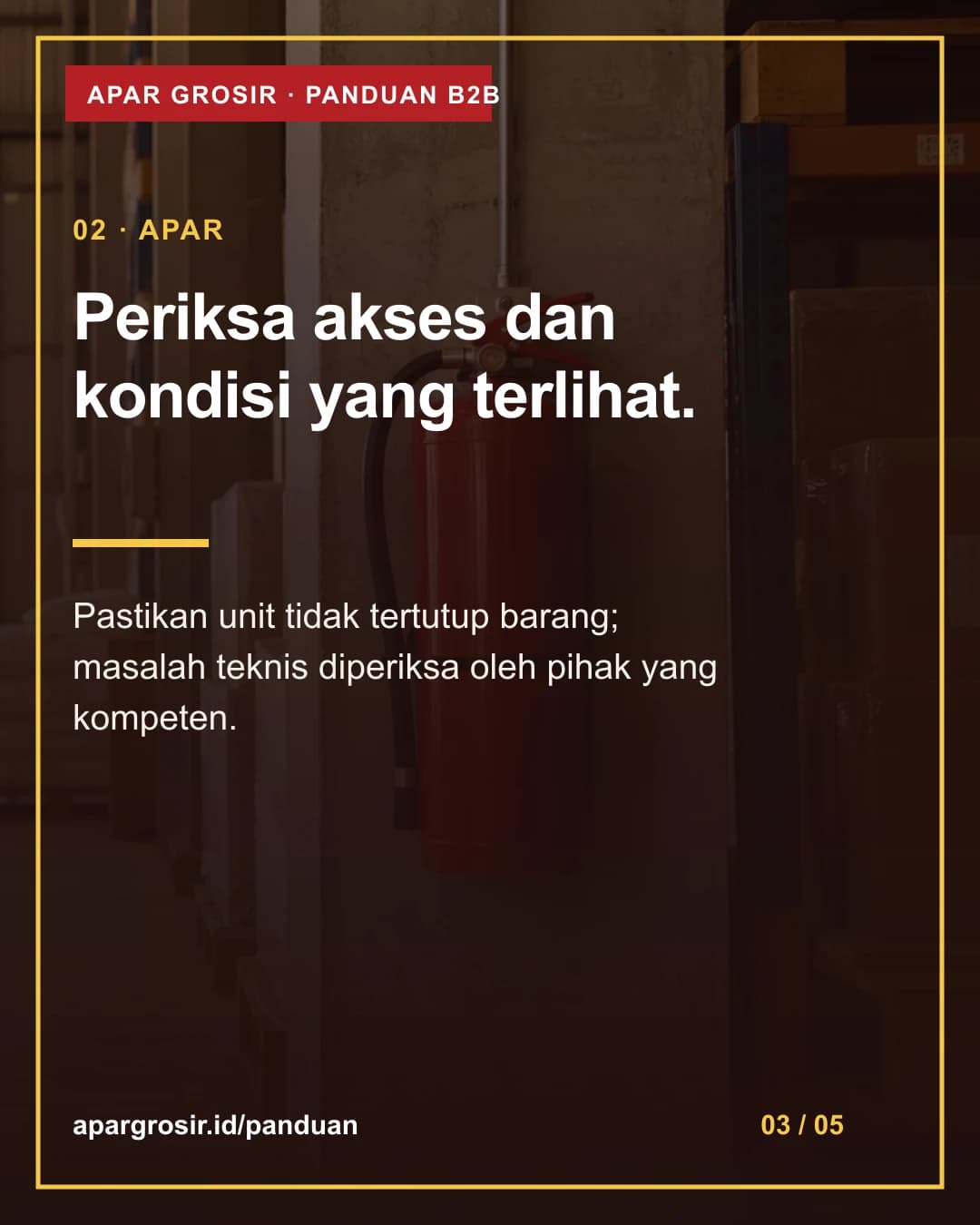 Periksa akses dan kondisi yang terlihat. Pastikan unit tidak tertutup barang; masalah teknis diperiksa oleh pihak yang kompeten.