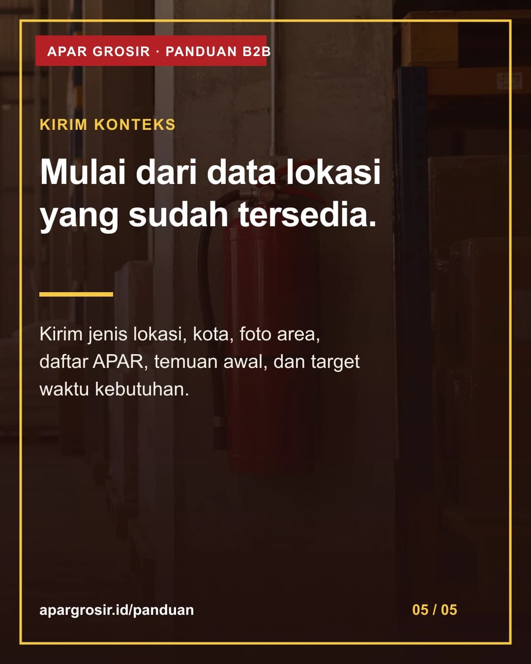Mulai dari data lokasi yang sudah tersedia. Kirim jenis lokasi, kota, foto area, daftar APAR, temuan awal, dan target waktu kebutuhan.